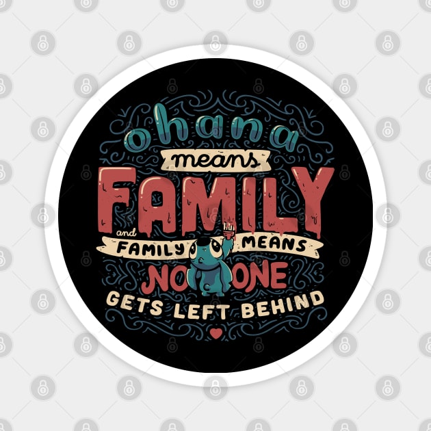 Ohana Means Family Magnet by eduely